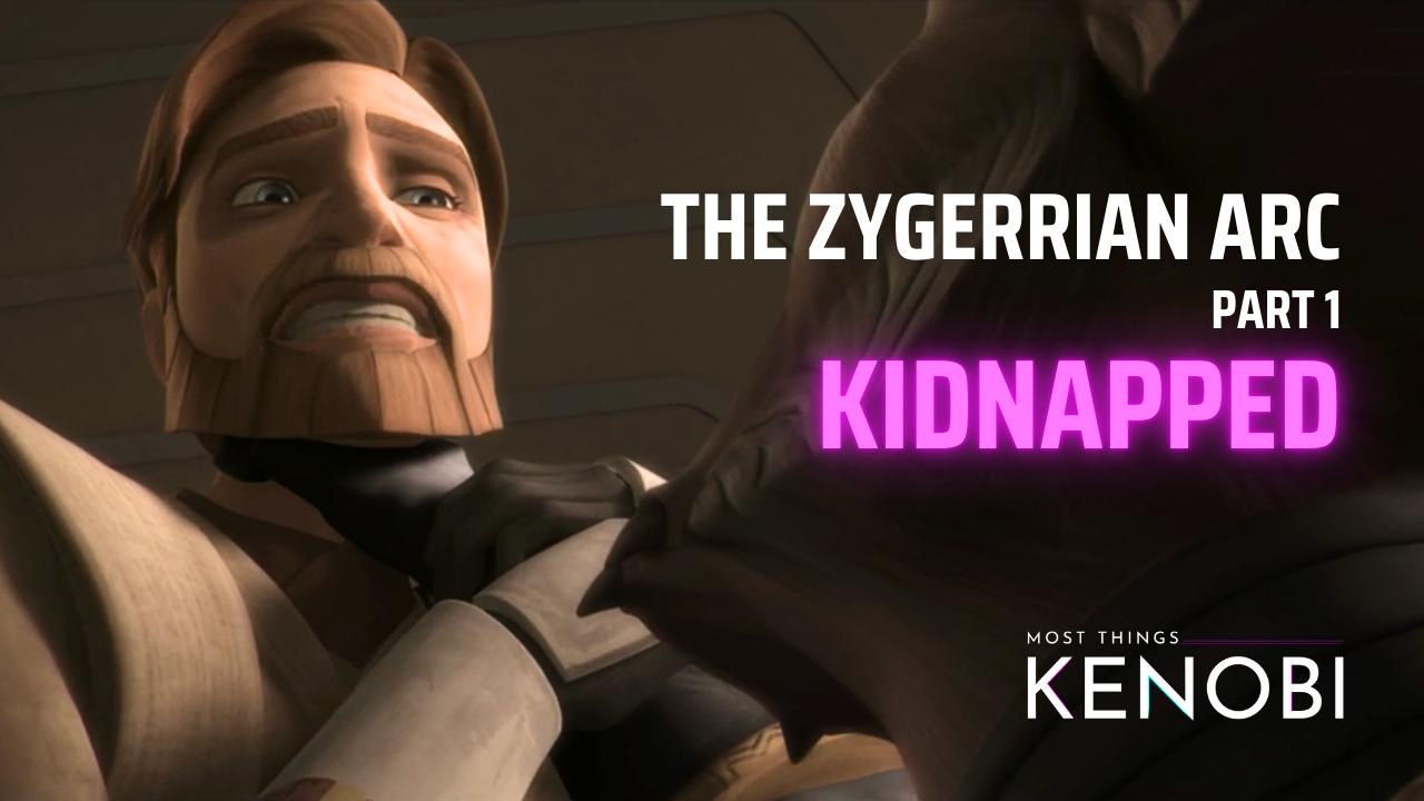 Most Things Kenobi - Star Wars Podcast - Episode 83: The Kadavo Arc, Part 1: "Kidnapped"