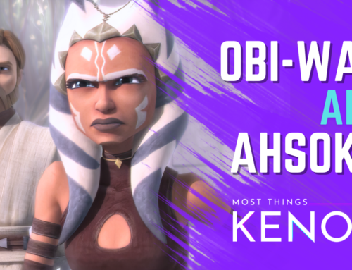 Episode 107: Obi-Wan and Ahsoka’s Relationship Dynamic throughout the Clone Wars