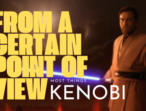 S2 E20: Defending Obi-Wan’s Controversial “From a Certain Point of View” Line