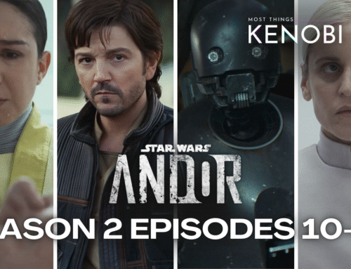 S2 E19: “Andor” Season 2, Episodes 10-12 Recap (SPOILERS)