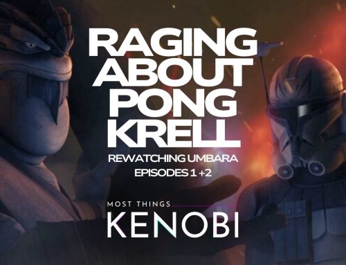 S3 E15: Raging About Pong Krell – AKA Rewatching the Umbara Arc Episodes 1 and 2 from Clone Wars